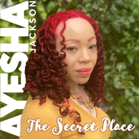 The Secret Place by Ayesha Jackson