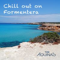 Chill out on Formentera von Tom Aquinas