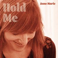 Hold Me - Anne Marie by Anne Marie