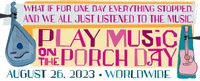 Worldwide Play Music on the Porch Day