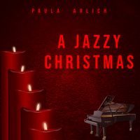 A Jazzy Christmas by Paula Arlich