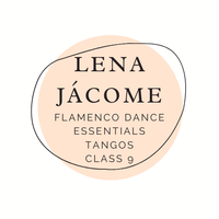 Flamenco Dance Essentials Class #9
