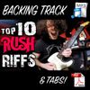 Top 10 Rush Riffs Tabs & Backing Track