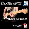 Under The Bridge Full Instrumental Cover Tabs & Backing Track