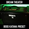 Dream Theater Boss Katana Preset