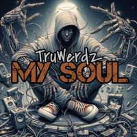 My Soul by TruWerdz
