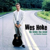 On Down the Road ... the Moonrise Sessions by Wes Hoke