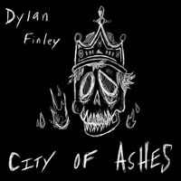 City of Ashes by Dylan Finley