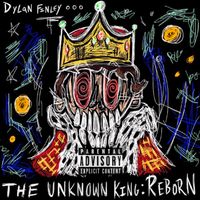The Unknown King: Reborn by Dylan Finley