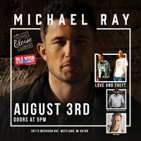 Michael Ray with Love and Theft and Ryan Jay & The Wrecking Krew and Rob Stone