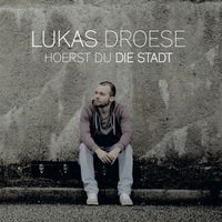 Hoerst du die Stadt von Lukas Droese