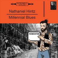 Millennial Blues  by Nathaniel Hintz