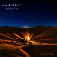 A Wexford Carol (Do Not Be Afraid) by KDMusic