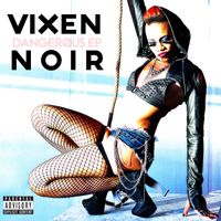 DANGEROUS EP by Vixen Noir