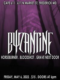 BYZANTINE - Horseburner - Bloodshot - Grave Next Door