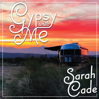 Gypsy With Me - Album by Sarah Cade