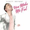  Scott Bryant - You Make Me Feel: CD