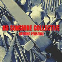 Nothing Personal by No Sunshine Collective