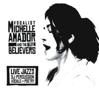 Michelle Amador & The True Believers (2005) by Michelle Amador
