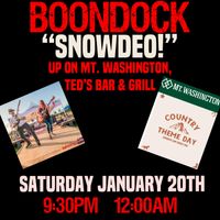 Boondock up on Mt. Washington (Ted’s Bar & Grill) 9:30pm-12:00am