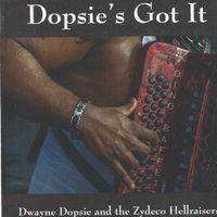 DOPSIE'S GOT IT ! by dwaynedopsie