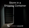 Storm In A Shipping Container