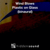 Wind Blows Plastic On Glass