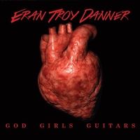 God Girls Guitars by Eran Troy Danner