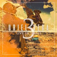 LIVE IN ISRAEL 3  by Uriel Vega