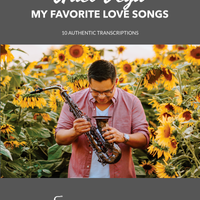 My Favorite Love Songs AUTHENTIC TRANSCRIPTIONS