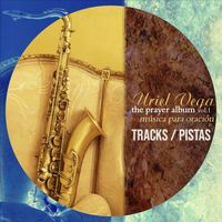 The Prayer Album, Vol. 1 (Tracks / Pistas) by Uriel Vega