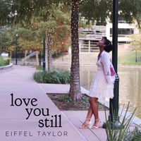 Love You Still by Eiffel Taylor