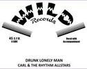 Carl & the Rhythm Allstars (2013) 45" - Drunk Lonely Man