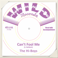 Can't Fool Me: The Hi-Boys 45