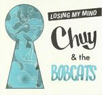 Chuy and the Bobcats "Losing My Mind"