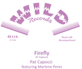 Pat Capocci 45" (2014): Pat Capoci 45" (2014) - Firefly