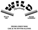Carl & the Rhythm Allstars (2013) 45" - Drunk Lonely Man