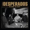 Welcome the night: Desperados