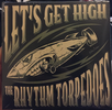 Let's Get High: The Rhythm Torpedoes
