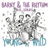 Young 'n' Wild: Barny & the Rhythm All Stars