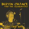 Do the Bop: Dustin Chance and the Allnighters