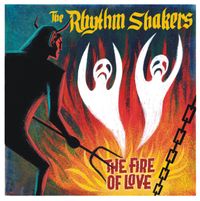 Fire of Love: The Rhythm Shakers
