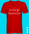 Let Your Soul Experience Love V-Neck T-Shirt