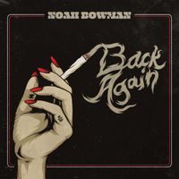 Back Again by Noah Bowman Band