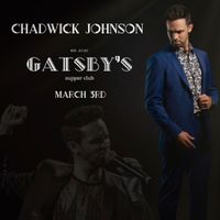 Chadwick Johnson - Gatsby's Supper Club