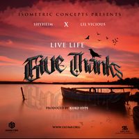 Give Thanks by Shyheim ft Lil Vicious
