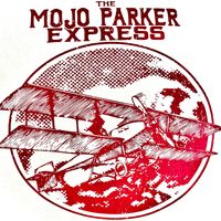 THE MOJO PARKER EXPRESS by Mojo Parker
