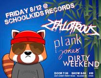 Zealotrous, Plank Jones, Dirty Weekend