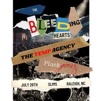 The Bleeding Hearts, The Temp Agency, Plank Jones