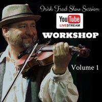 Irish Trad Slow Session WORKSHOP volume 1 by Michael Kelly